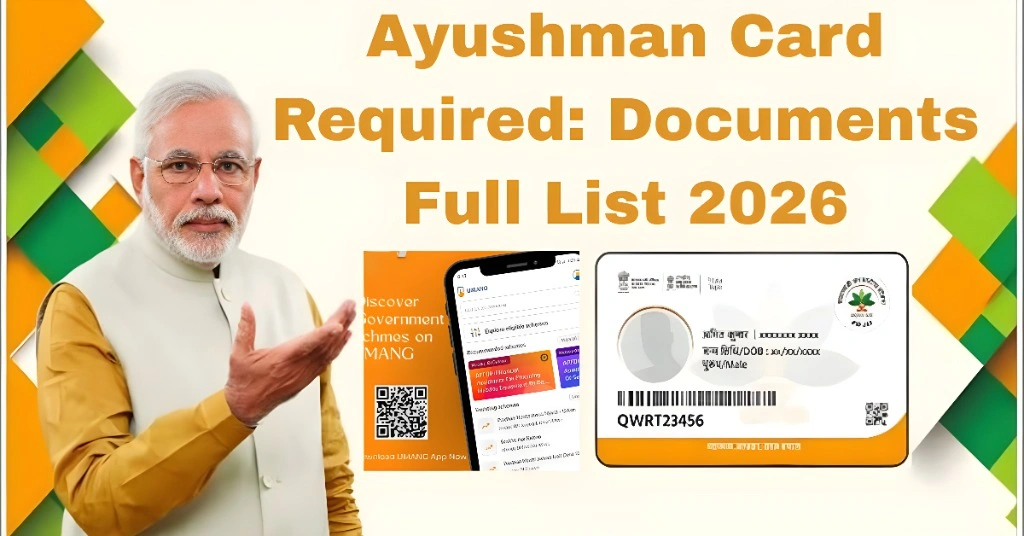 Ayushman Card Required: Documents Full List 2026