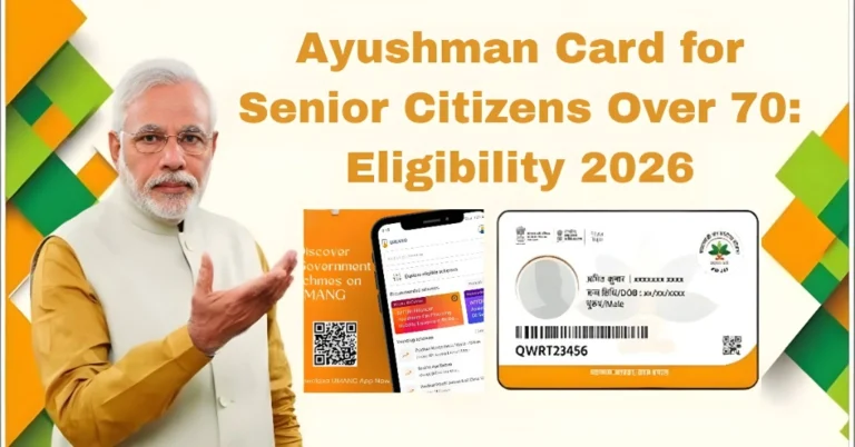 Ayushman Card for Senior Citizens Over 70: Eligibility 2026